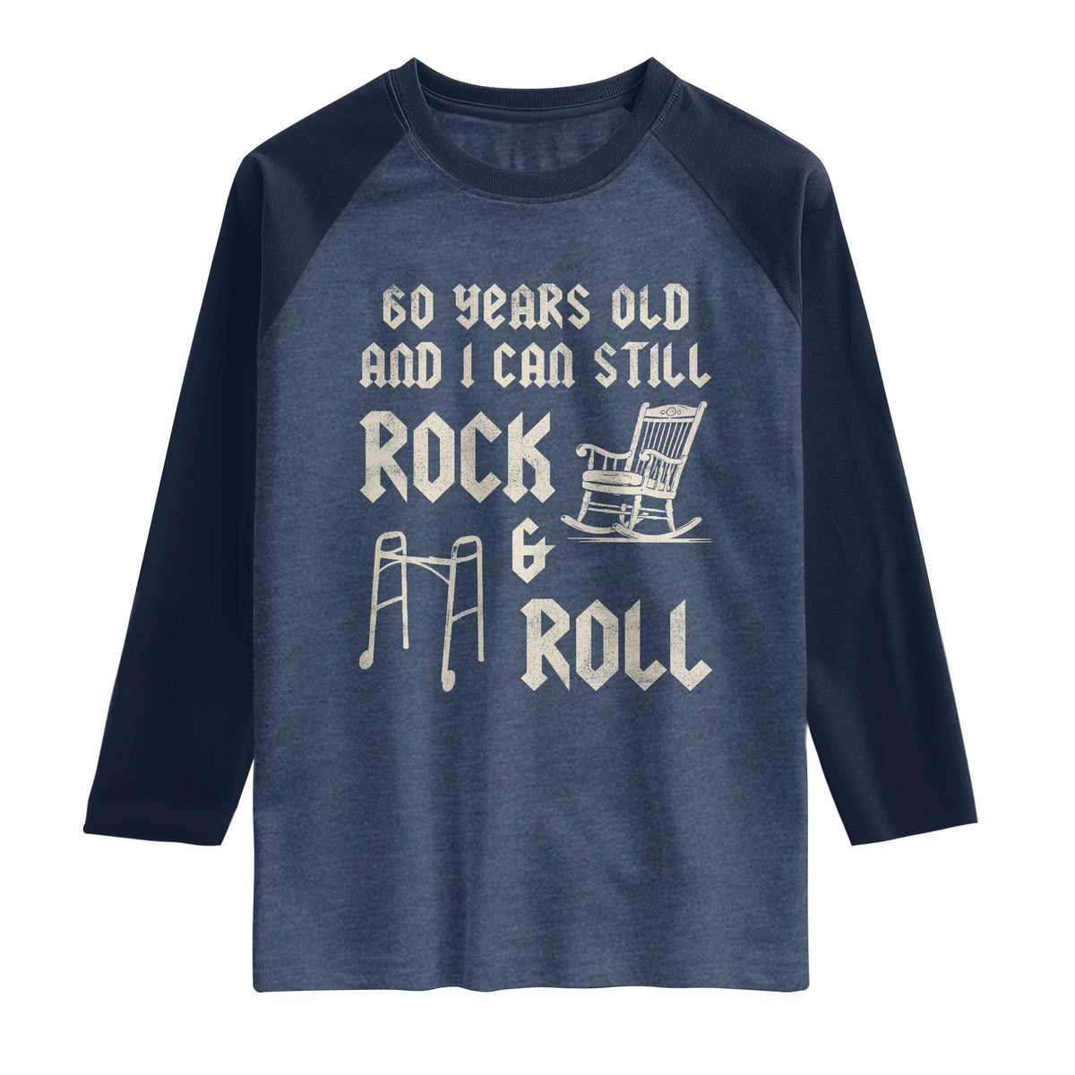 60th Birthday Gift For Men Raglan Shirt Funny Man Saying Gag Gift 60 Years Old Birthday