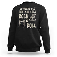 60th Birthday Gift For Men Sweatshirt Funny Man Saying Gag Gift 60 Years Old Birthday
