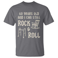 60th Birthday Gift For Men T Shirt Funny Man Saying Gag Gift 60 Years Old Birthday