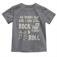 60th Birthday Gift For Men Toddler T Shirt Funny Man Saying Gag Gift 60 Years Old Birthday