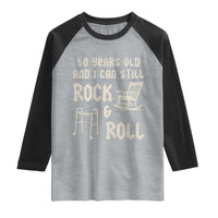 50th Birthday Gift For Men Raglan Shirt Funny Man Saying Gag Gift 50 Years Old Birthday