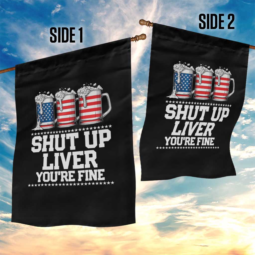 Beer American Flag 4th of July Garden Flag Merica Drinking USA Shut Up Liver You Are Fine - Wonder Print Shop