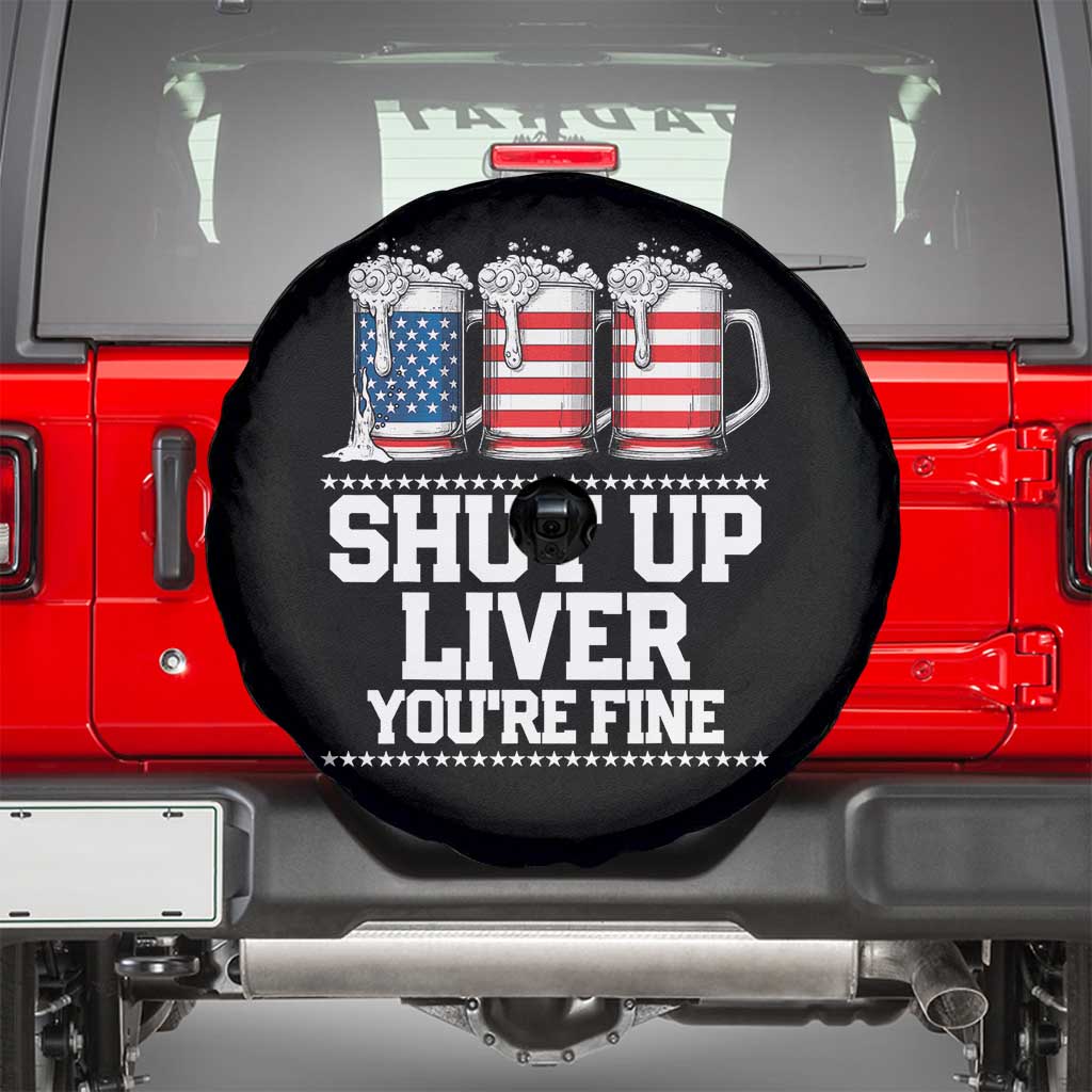 Beer American Flag 4th of July Spare Tire Cover Merica Drinking USA Shut Up Liver You Are Fine - Wonder Print Shop