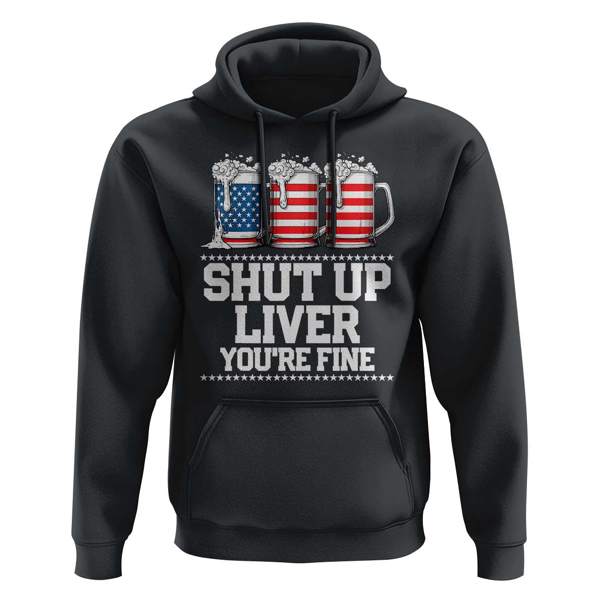 Beer American Flag 4th of July Hoodie Merica Drinking USA Shut Up Liver You Are Fine - Wonder Print Shop
