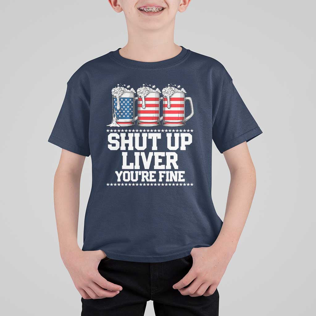 Beer American Flag 4th of July T Shirt For Kid Merica Drinking USA Shut Up Liver You Are Fine - Wonder Print Shop