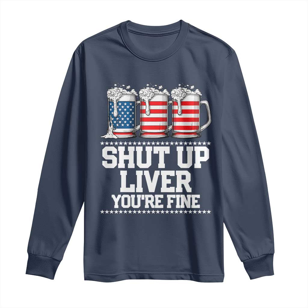 Beer American Flag 4th of July Long Sleeve Shirt Merica Drinking USA Shut Up Liver You Are Fine - Wonder Print Shop