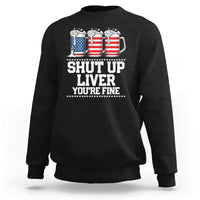 Beer American Flag 4th of July Sweatshirt Merica Drinking USA Shut Up Liver You Are Fine - Wonder Print Shop