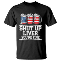 Beer American Flag 4th of July T Shirt Merica Drinking USA Shut Up Liver You Are Fine - Wonder Print Shop
