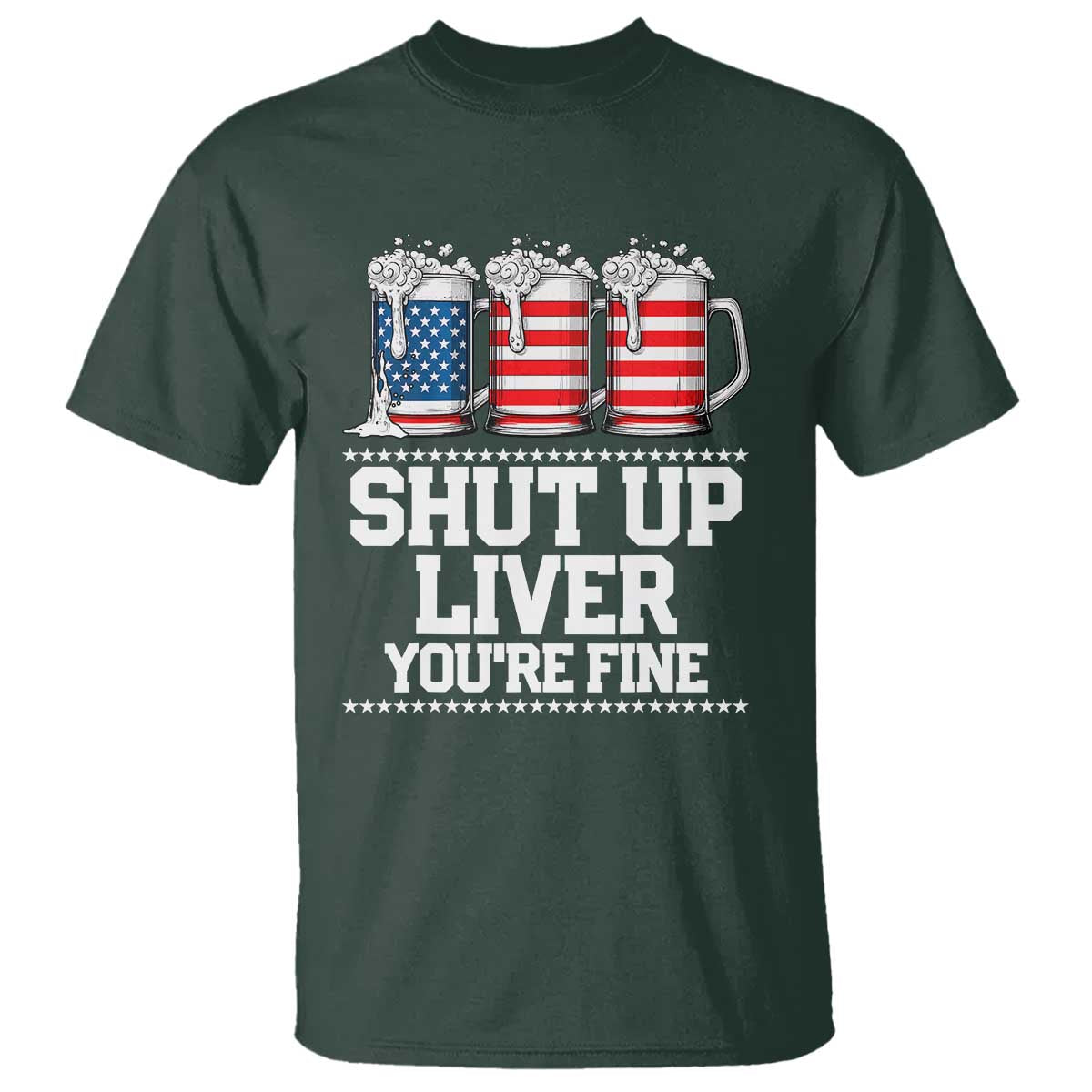 Beer American Flag 4th of July T Shirt Merica Drinking USA Shut Up Liver You Are Fine - Wonder Print Shop