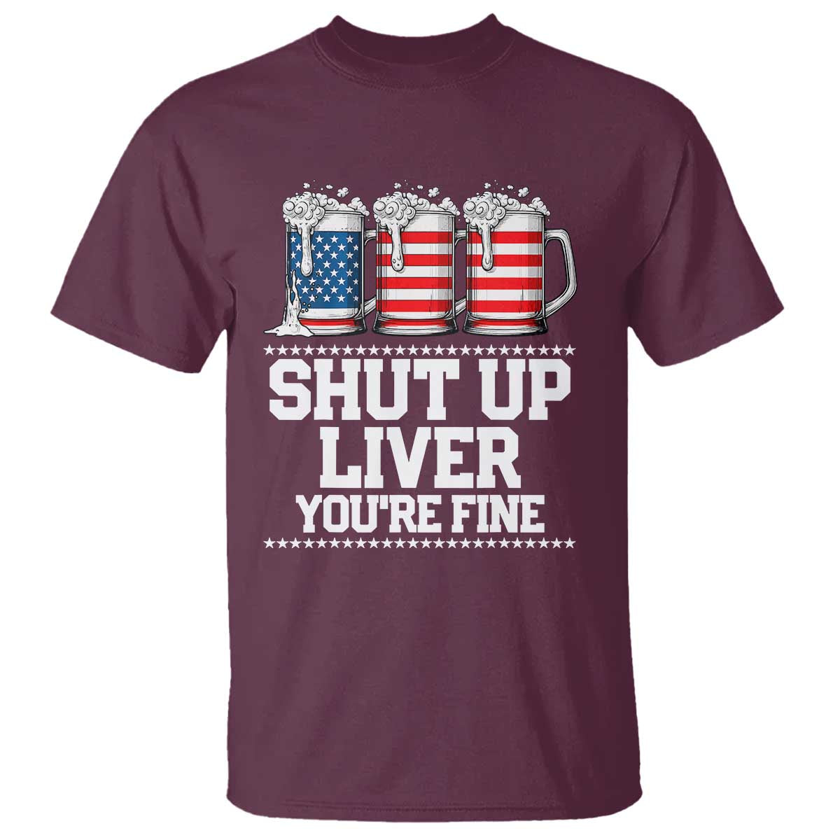 Beer American Flag 4th of July T Shirt Merica Drinking USA Shut Up Liver You Are Fine - Wonder Print Shop