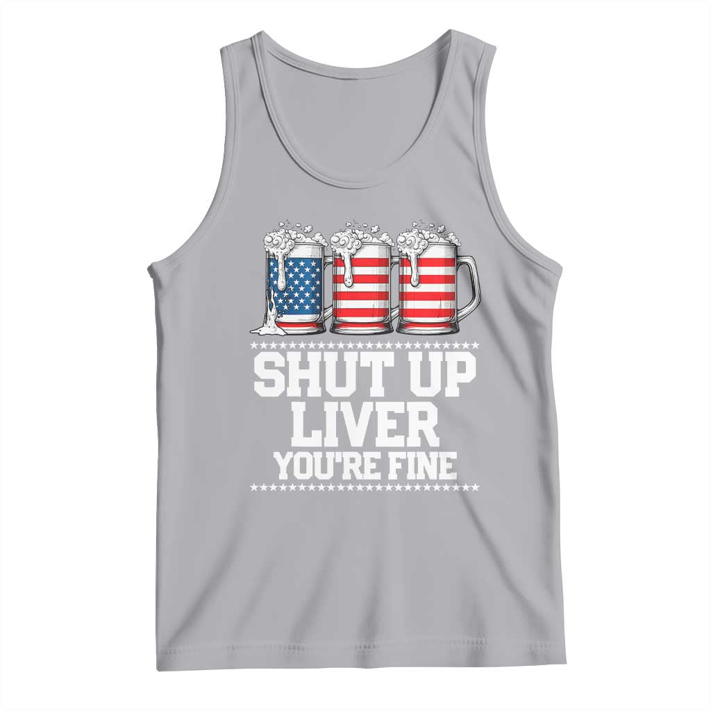 Beer American Flag 4th of July Tank Top Merica Drinking USA Shut Up Liver You Are Fine - Wonder Print Shop
