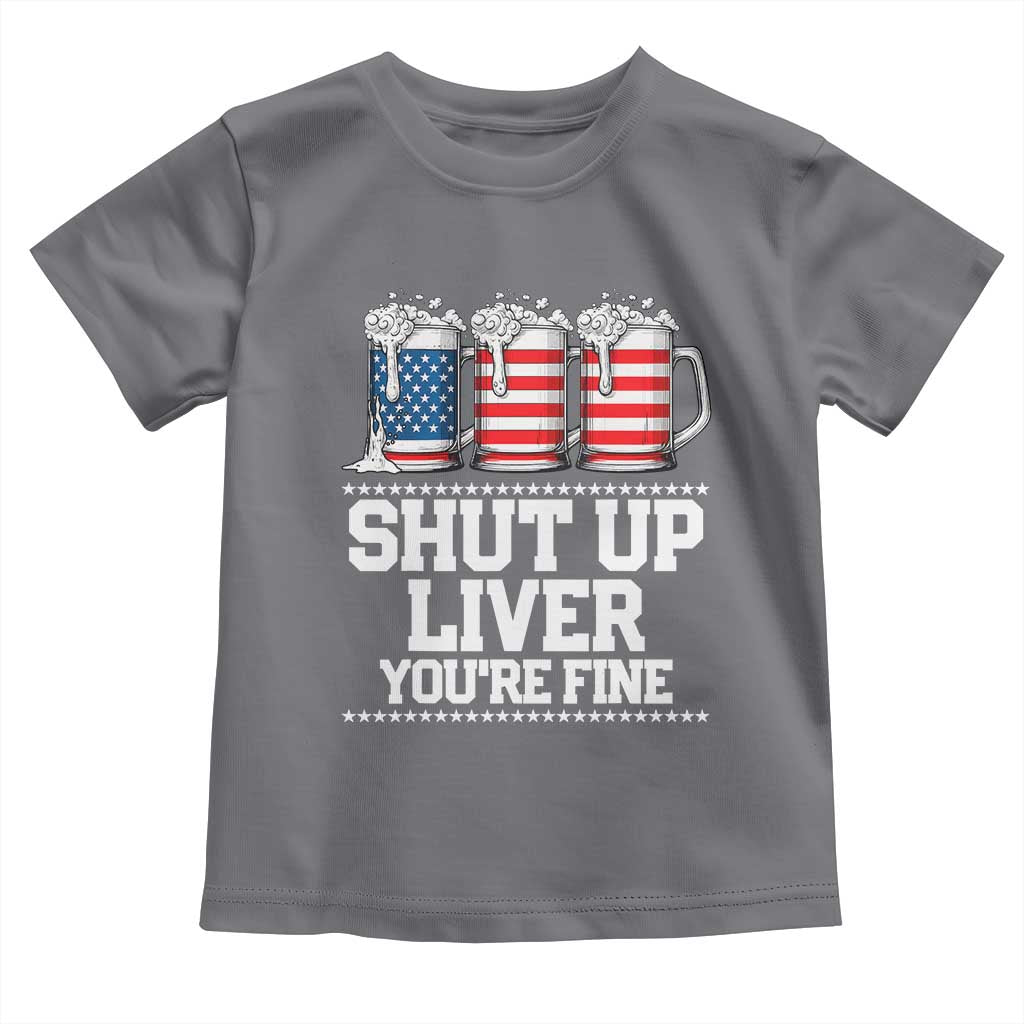 Beer American Flag 4th of July Toddler T Shirt Merica Drinking USA Shut Up Liver You Are Fine - Wonder Print Shop