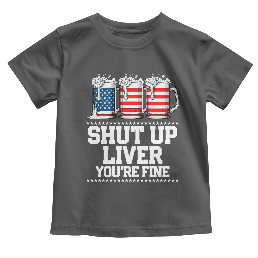 Beer American Flag 4th of July Toddler T Shirt Merica Drinking USA Shut Up Liver You Are Fine - Wonder Print Shop