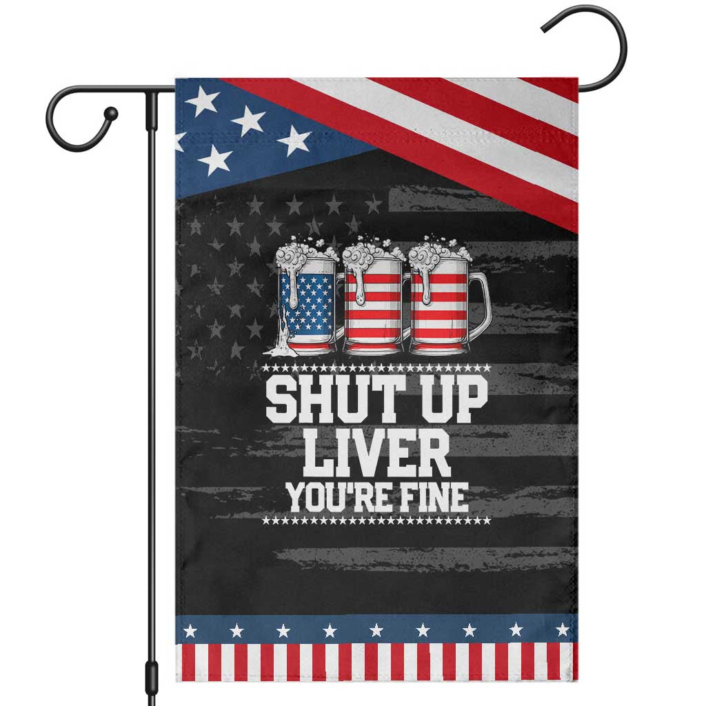 Beer American Flag 4th of July Garden Flag Merica Drinking USA Shut Up Liver You Are Fine