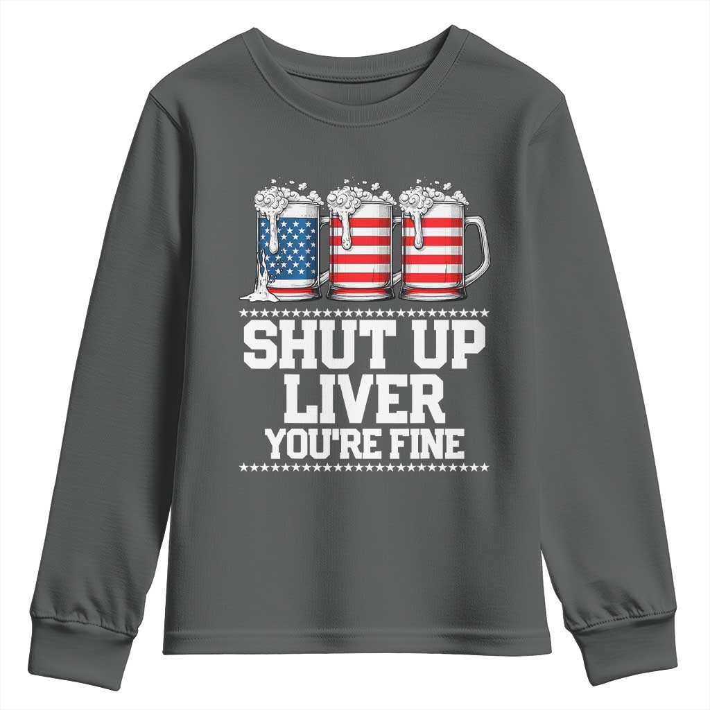 Beer American Flag 4th of July Youth Sweatshirt Merica Drinking USA Shut Up Liver You Are Fine - Wonder Print Shop