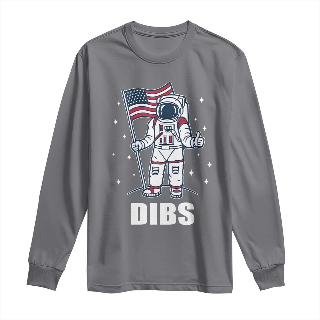 Funny Astronaut Dibs Moon Landing Long Sleeve Shirt Patriotic Space USA Meme for 4th of July - Wonder Print Shop