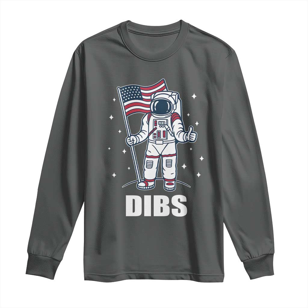 Funny Astronaut Dibs Moon Landing Long Sleeve Shirt Patriotic Space USA Meme for 4th of July - Wonder Print Shop