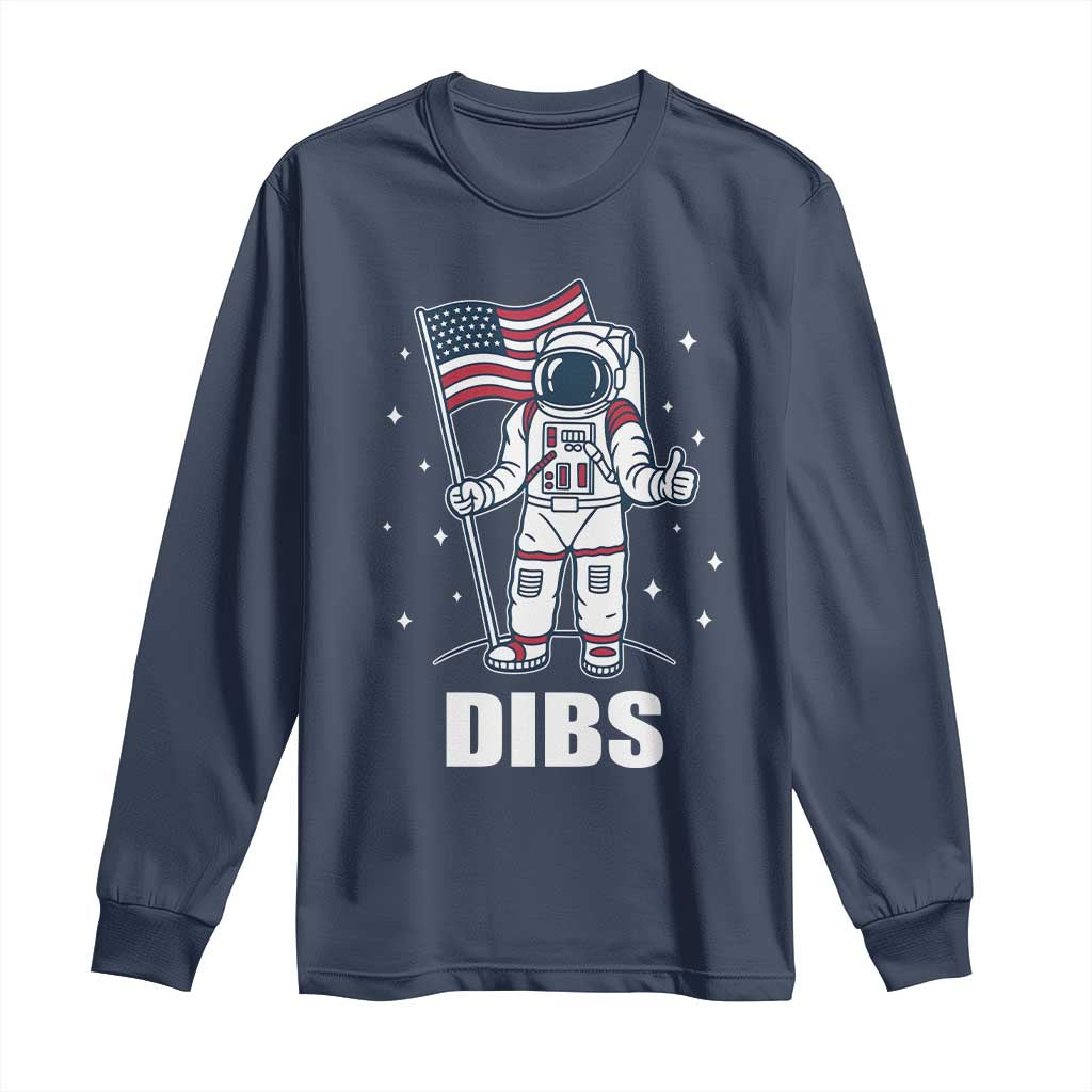 Funny Astronaut Dibs Moon Landing Long Sleeve Shirt Patriotic Space USA Meme for 4th of July - Wonder Print Shop