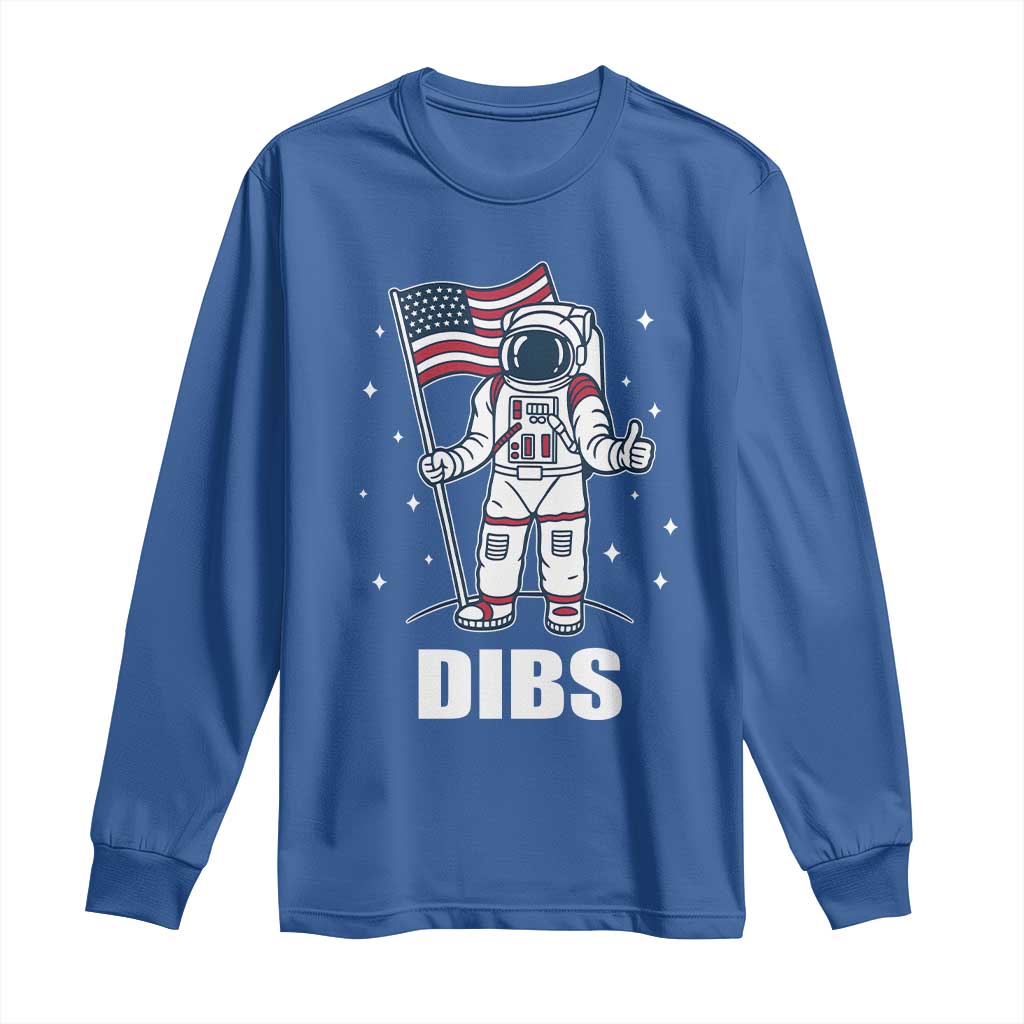 Funny Astronaut Dibs Moon Landing Long Sleeve Shirt Patriotic Space USA Meme for 4th of July - Wonder Print Shop