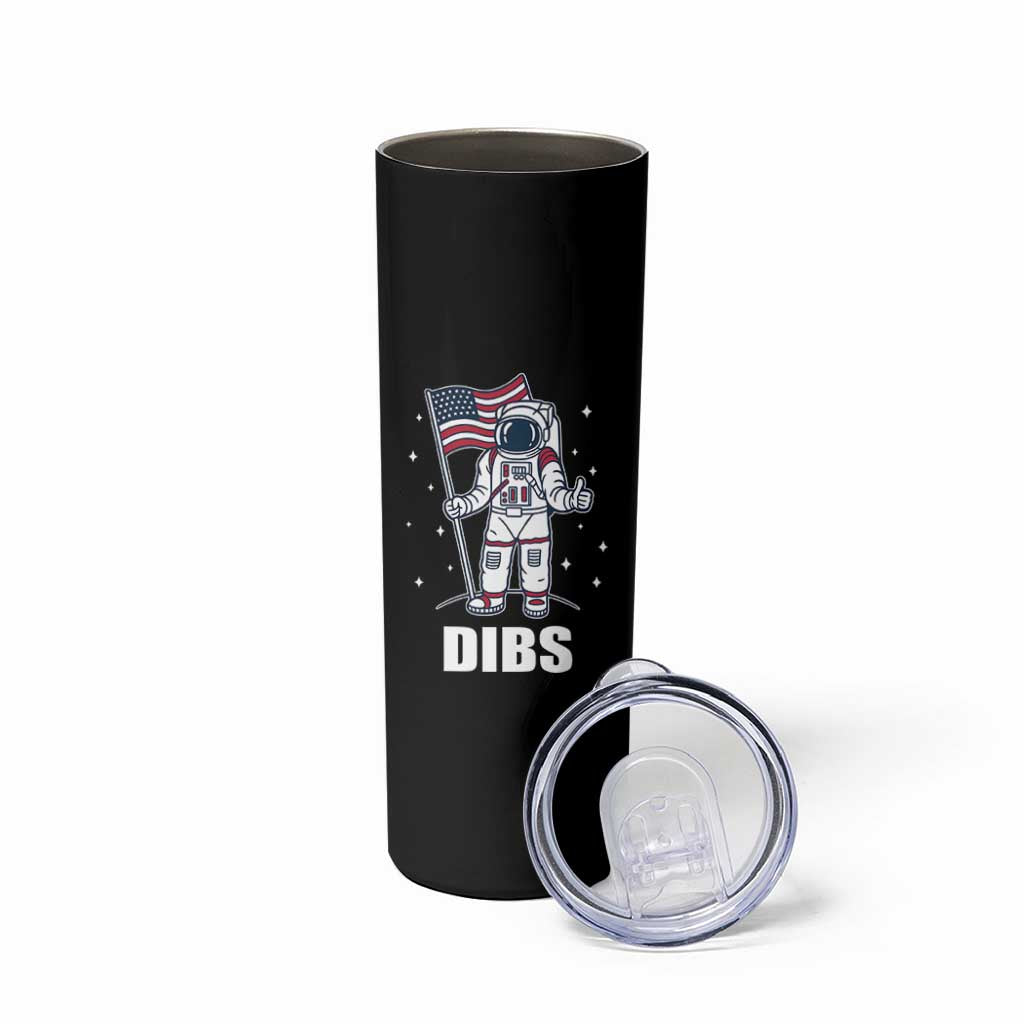 Funny Astronaut Dibs Moon Landing Skinny Tumbler Patriotic Space USA Meme for 4th of July - Wonder Print Shop