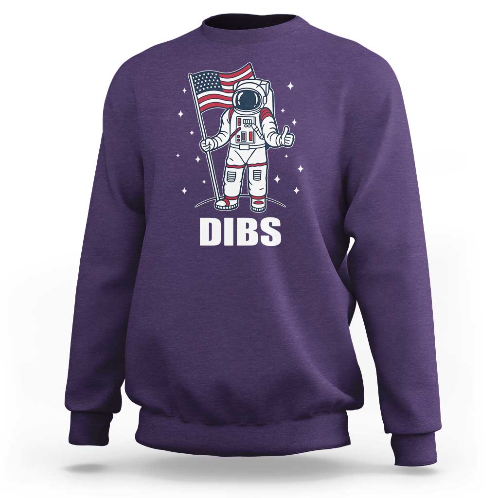 Funny Astronaut Dibs Moon Landing Sweatshirt Patriotic Space USA Meme for 4th of July - Wonder Print Shop