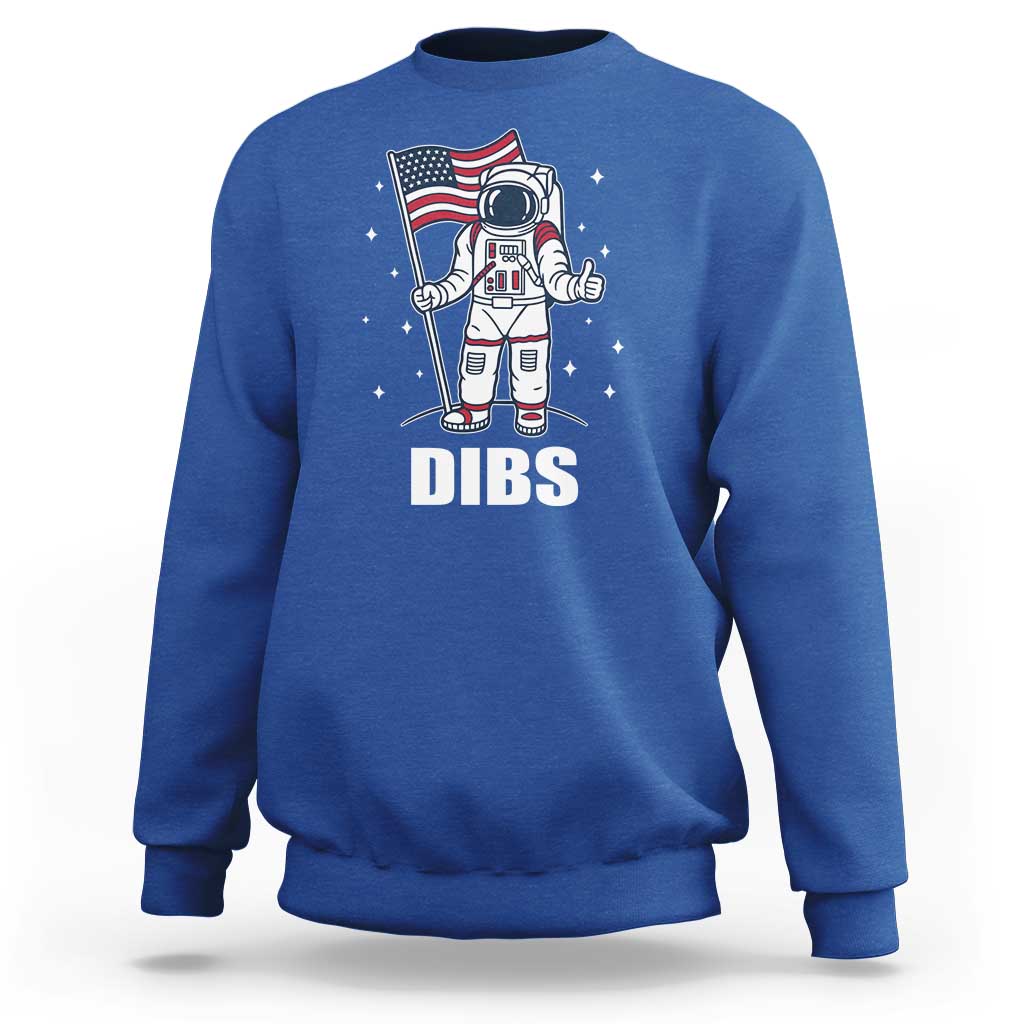 Funny Astronaut Dibs Moon Landing Sweatshirt Patriotic Space USA Meme for 4th of July - Wonder Print Shop