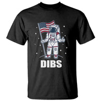 Funny Astronaut Dibs Moon Landing T Shirt Patriotic Space USA Meme for 4th of July - Wonder Print Shop