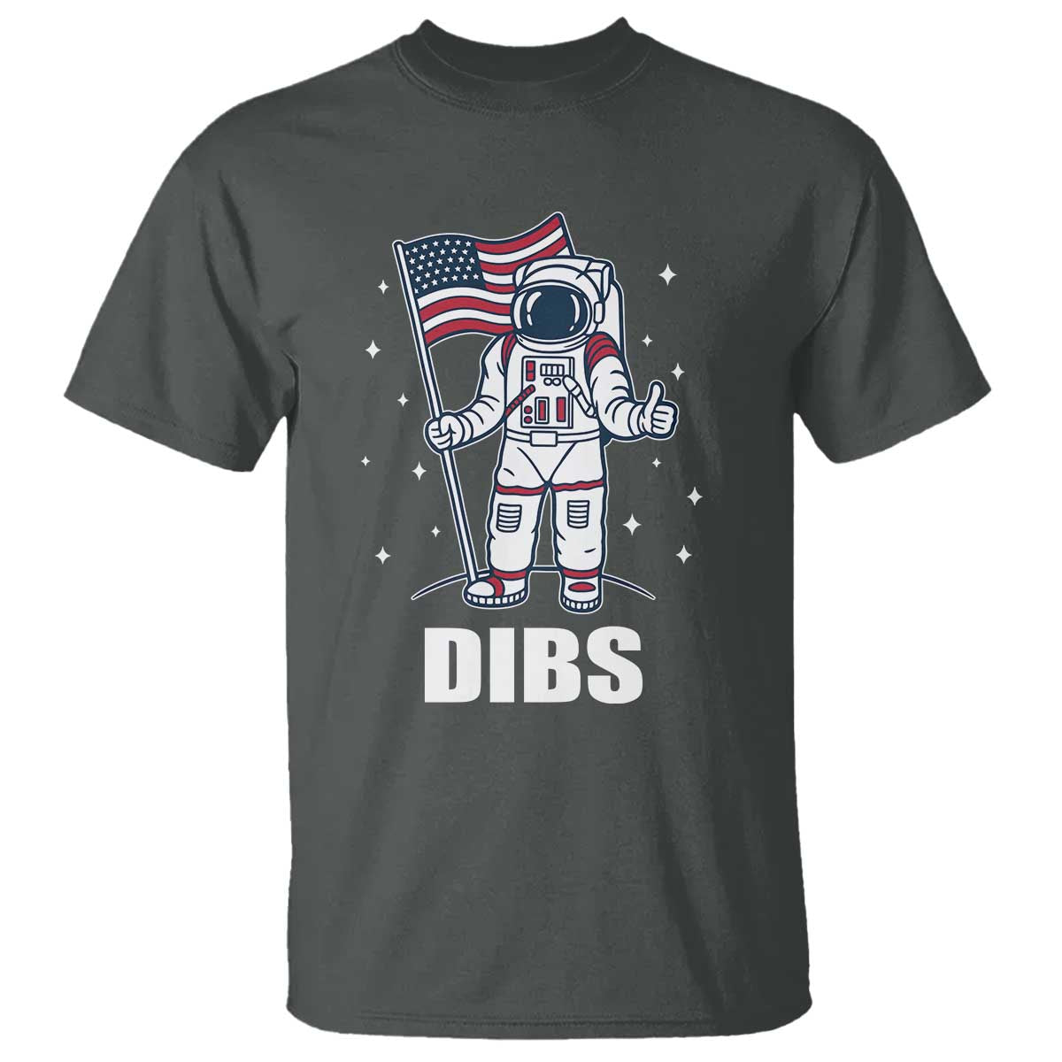 Funny Astronaut Dibs Moon Landing T Shirt Patriotic Space USA Meme for 4th of July - Wonder Print Shop