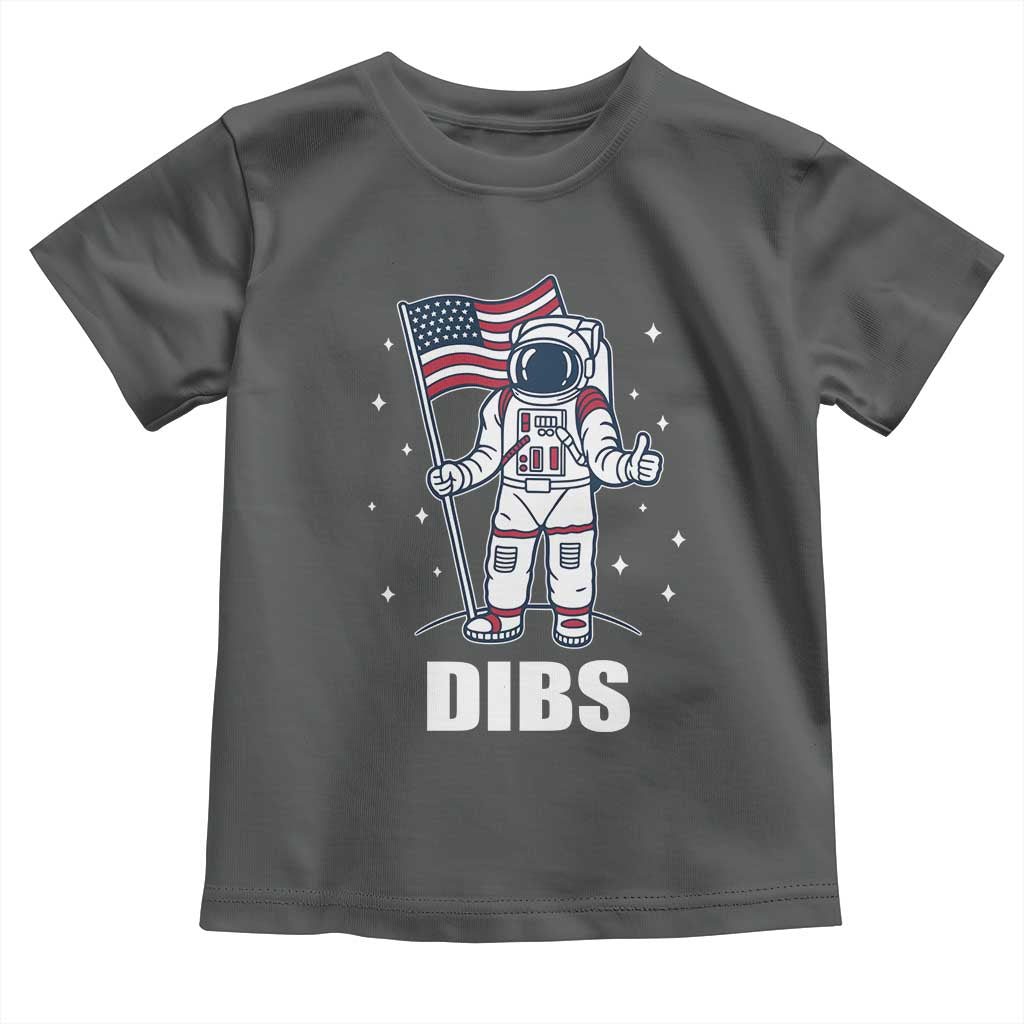 Funny Astronaut Dibs Moon Landing Toddler T Shirt Patriotic Space USA Meme for 4th of July - Wonder Print Shop