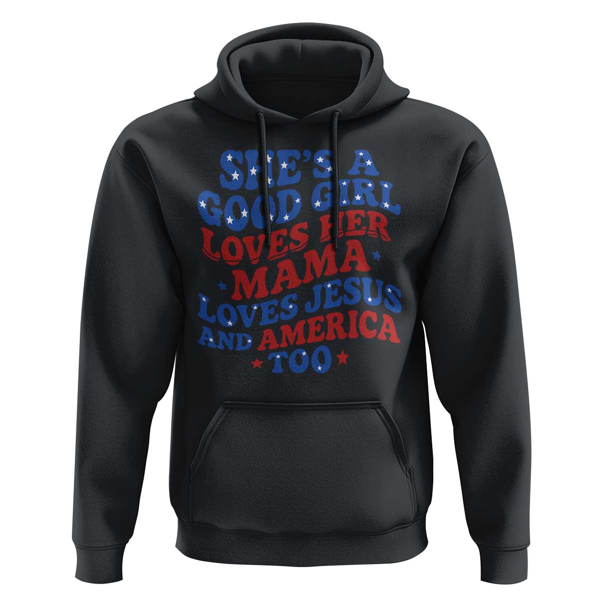 Good Girl Loves Mama Jesus and America Hoodie Retro Patriotic 4th of July USA - Wonder Print Shop