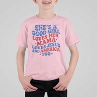 Good Girl Loves Mama Jesus and America T Shirt For Kid Retro Patriotic 4th of July USA - Wonder Print Shop