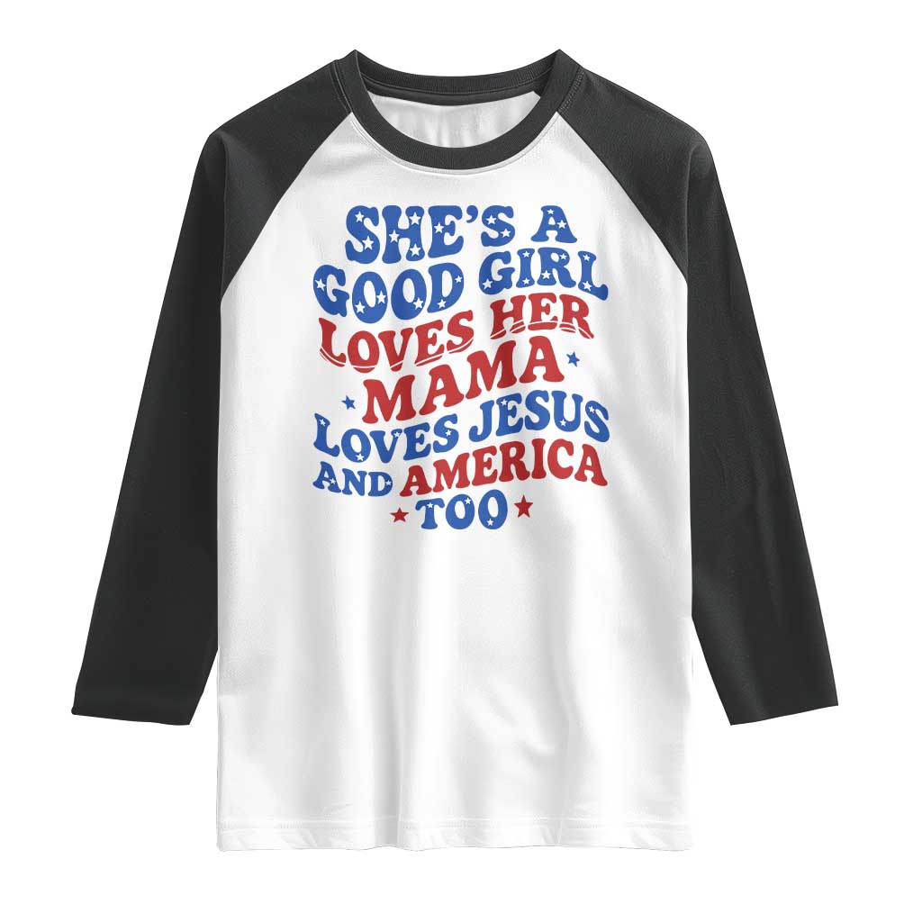 Good Girl Loves Mama Jesus and America Raglan Shirt Retro Patriotic 4th of July USA - Wonder Print Shop