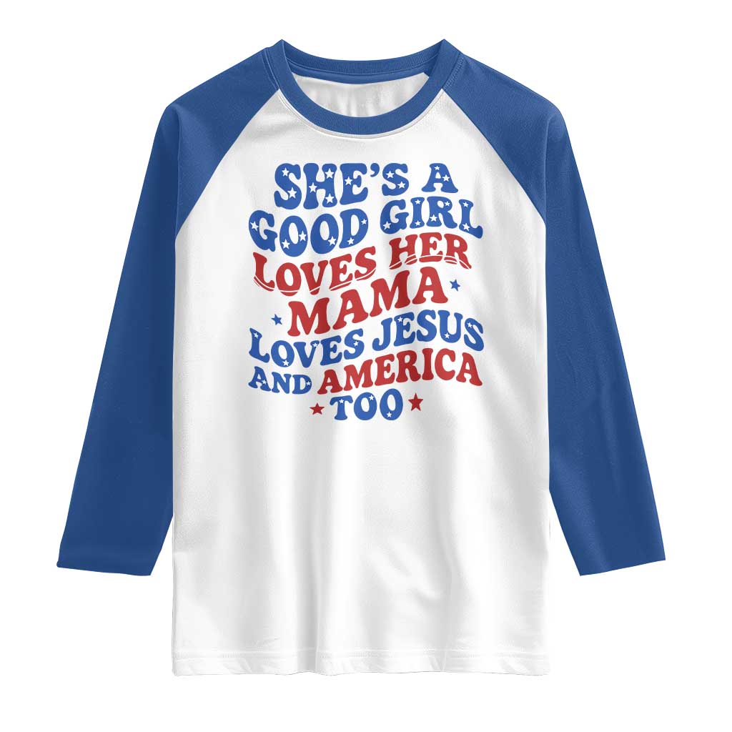 Good Girl Loves Mama Jesus and America Raglan Shirt Retro Patriotic 4th of July USA - Wonder Print Shop