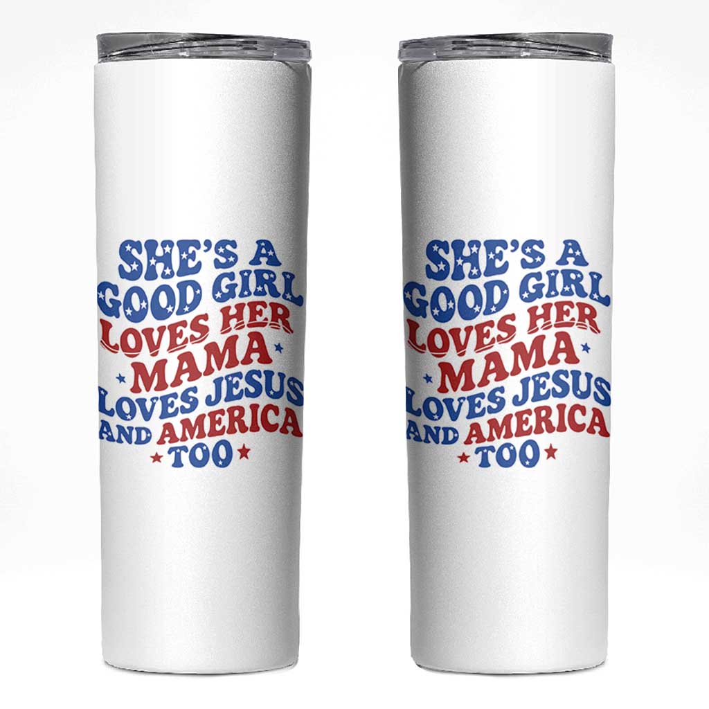 Good Girl Loves Mama Jesus and America Skinny Tumbler Retro Patriotic 4th of July USA - Wonder Print Shop
