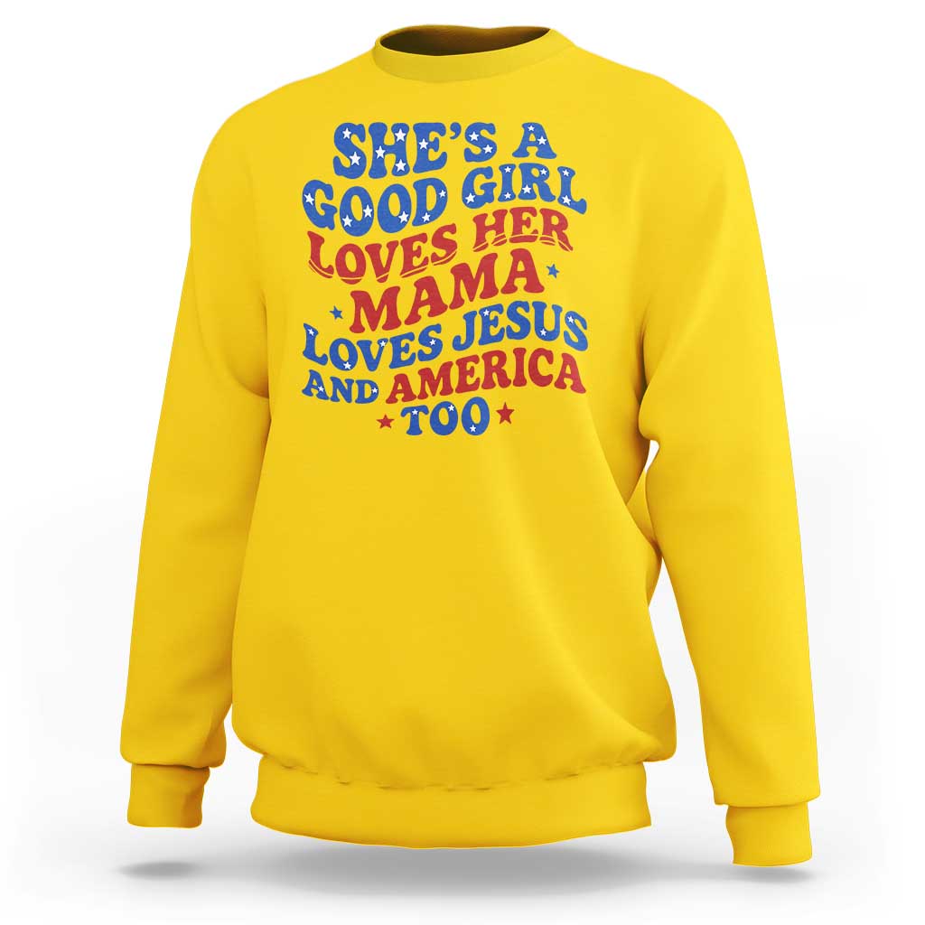 Good Girl Loves Mama Jesus and America Sweatshirt Retro Patriotic 4th of July USA - Wonder Print Shop