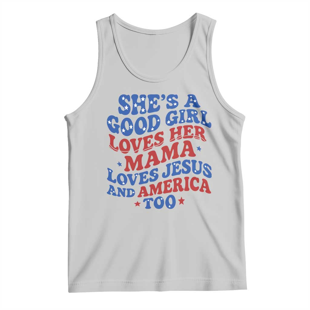 Good Girl Loves Mama Jesus and America Tank Top Retro Patriotic 4th of July USA - Wonder Print Shop