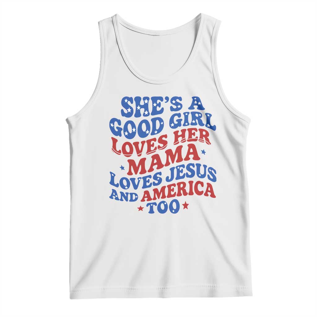 Good Girl Loves Mama Jesus and America Tank Top Retro Patriotic 4th of July USA - Wonder Print Shop
