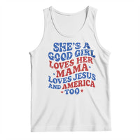 Good Girl Loves Mama Jesus and America Tank Top Retro Patriotic 4th of July USA - Wonder Print Shop