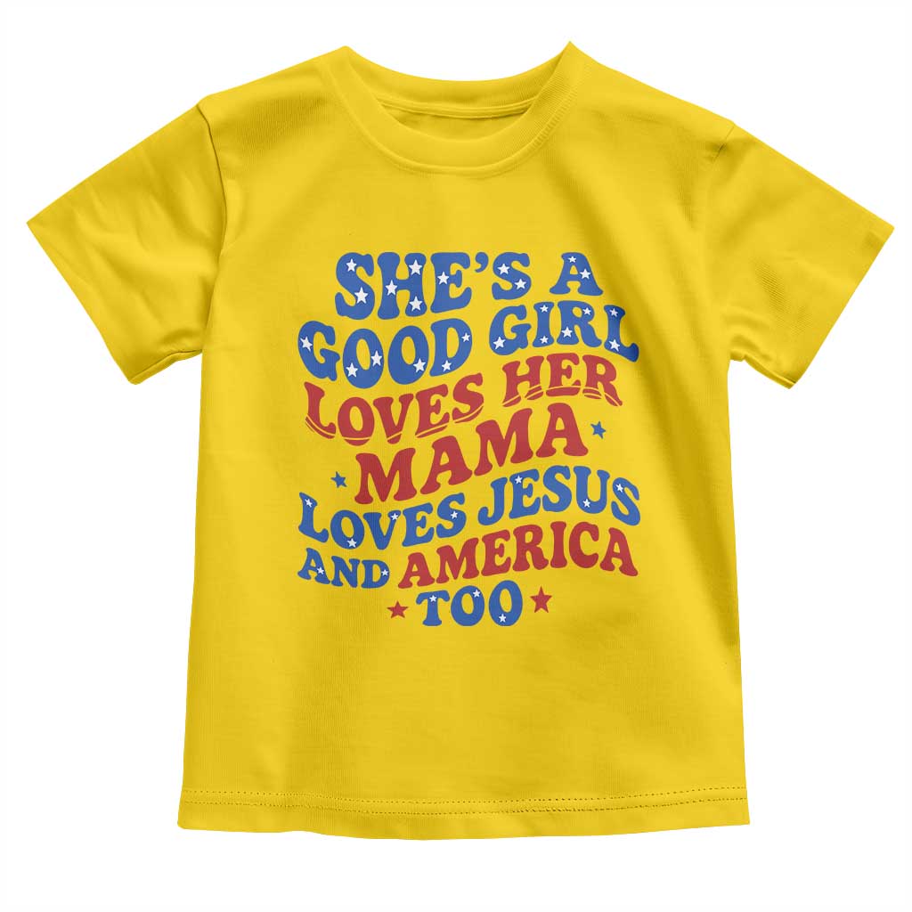 Good Girl Loves Mama Jesus and America Toddler T Shirt Retro Patriotic 4th of July USA - Wonder Print Shop