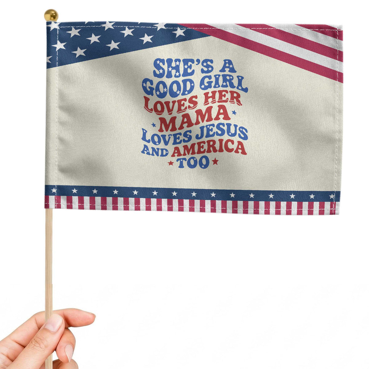 Good Girl Loves Mama Jesus and America Patriotic Handheld Flag Retro 4th of July USA
