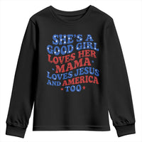 Good Girl Loves Mama Jesus and America Youth Sweatshirt Retro Patriotic 4th of July USA - Wonder Print Shop