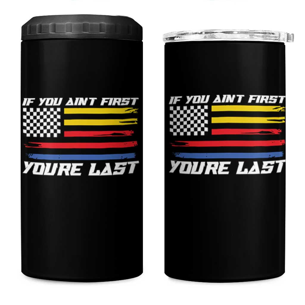 US Flag Car Racing 4 in 1 Can Cooler Tumbler If You Aint First Youre Last Checkered Flag - Wonder Print Shop