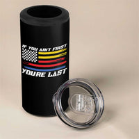US Flag Car Racing 4 in 1 Can Cooler Tumbler If You Aint First Youre Last Checkered Flag - Wonder Print Shop