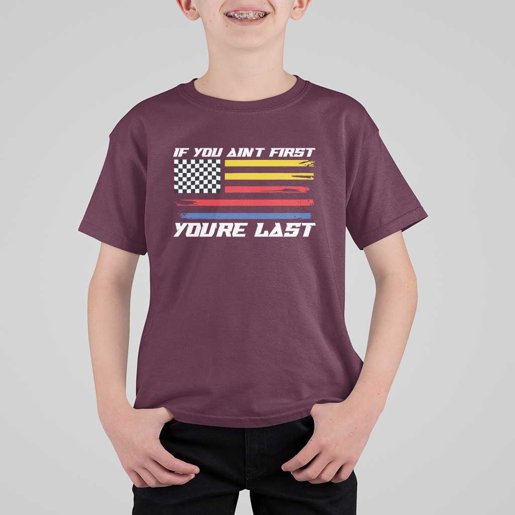 US Flag Car Racing T Shirt For Kid If You Aint First Youre Last Checkered Flag - Wonder Print Shop