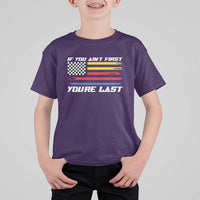 US Flag Car Racing T Shirt For Kid If You Aint First Youre Last Checkered Flag - Wonder Print Shop