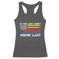 US Flag Car Racing Racerback Tank Top If You Aint First Youre Last Checkered Flag - Wonder Print Shop