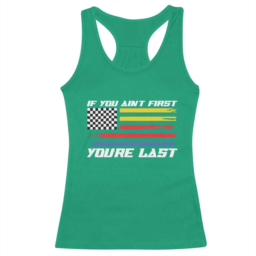 US Flag Car Racing Racerback Tank Top If You Aint First Youre Last Checkered Flag - Wonder Print Shop