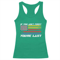 US Flag Car Racing Racerback Tank Top If You Aint First Youre Last Checkered Flag - Wonder Print Shop