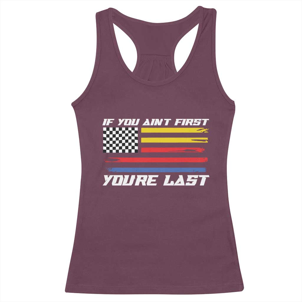 US Flag Car Racing Racerback Tank Top If You Aint First Youre Last Checkered Flag - Wonder Print Shop