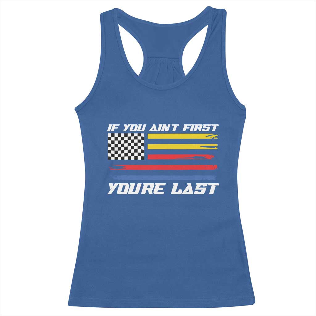 US Flag Car Racing Racerback Tank Top If You Aint First Youre Last Checkered Flag - Wonder Print Shop